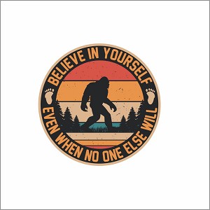Believe in your self even when no one else does Precision Cut Decal