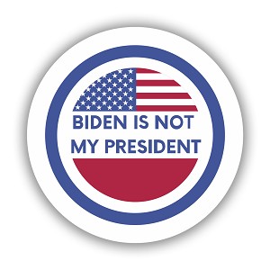 Biden is not my President  Precision Cut Decal