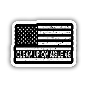 Clean Up on Aisle 46   Precision Cut Decal