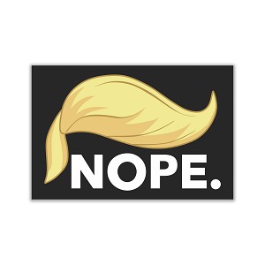 Trump Hair Nope  Precision Cut Decal