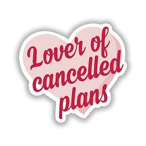 Lover of Cancelled Plans  Precision Cut Decal