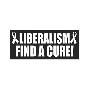 Liberalism Find a Cure!  Precision Cut Decal 