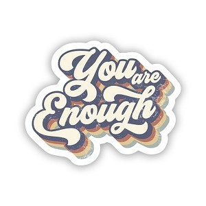  You are Enough   Precision Cut Decal