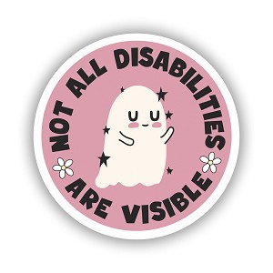 Not All Disabilities are Visible  Precision Cut Decal