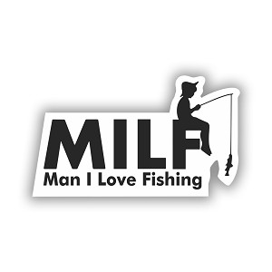 M.I.L.F. Man I Love Fishing  Precision Cut Decal