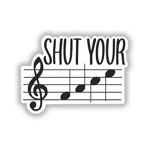 Shut Your Face Precision Cut Decal