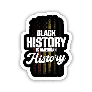 Black History is American History  Precision Cut Decal