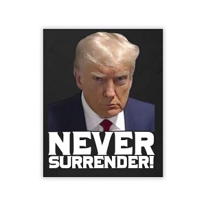 Donald Trump Never Surrender Precision Cut Decal 