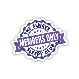 1The Always Sleepy Club Members Only  Precision Cut Decal