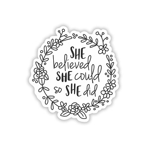 She Believed She Could So She Did    Precision Cut Decal