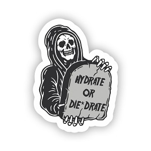 Skeleton Hydrate or Die'drate    Precision Cut Decal