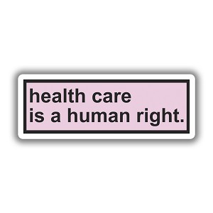 Health Care is a Human Right  Precision Cut Decal