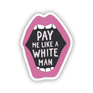Pay Me Like a White Man   Precision Cut Decal