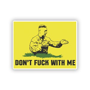 Don't F*CK with Me  Precision Cut Decal