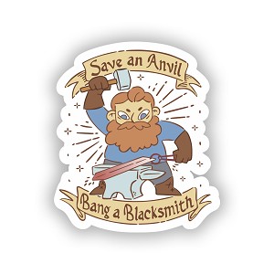 Save an Anvil Bang A Blacksmith  Precision Cut Decal
