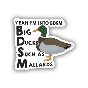BDSM Big Ducks Such as Mallards   Precision Cut Decal