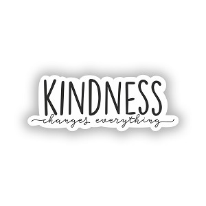 Kindness Changes Everything   Precision Cut Decal