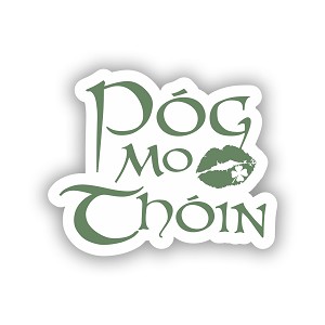 Pog Mo Thoin  Precision Cut Decal