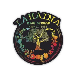 Lahaina and Maui Haiwaii Strong   Precision Cut Decal