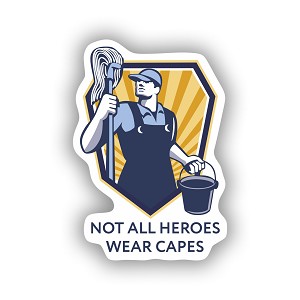 Not All Heroes Wear Capes  Sticker (Peel' N Stick)
