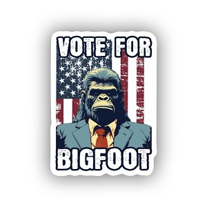 Bigfoot for President  Sticker (Peel' N Stick)