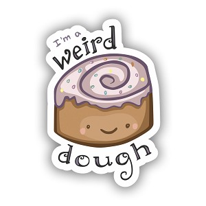 I'm A Weird Dough   Sticker (Peel' N Stick)