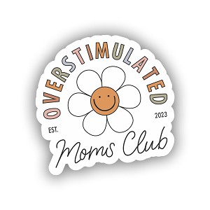 Overstimulated Moms Club Est 2023  Sticker (Peel' N Stick)