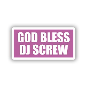 God Bless DJ Screw Sticker (Peel N'Stick)