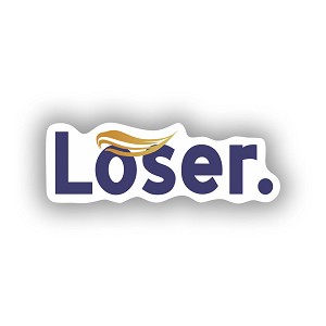 Trump Loser  Precision Cut Decal