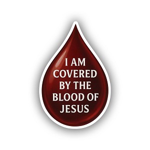 I Am Covered by The Blood of Jesus Precision Cut Decal