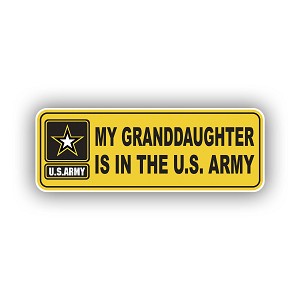 My Grand Daughter is in the US Army  Precision Cut Decal