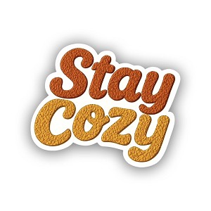 Stay Cozy Precision Cut Decal
