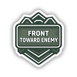 Front Toward Enemy Precision Cut Decal