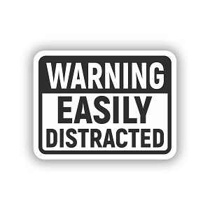 Warning Easily Distracted Precision Cut Decal