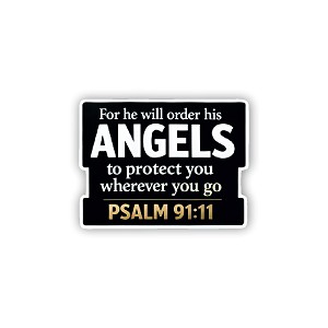 He Will Order His Angels to Protect You Precision Cut Decal