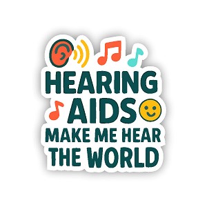 Hearing Aids Joyful Theme  Precision Cut Decal