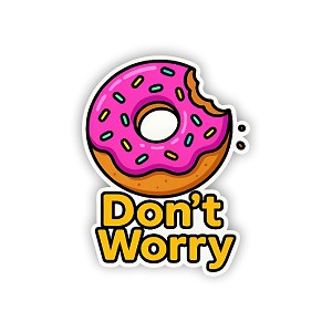 Donut, Don't Worry  Precision Cut Decal
