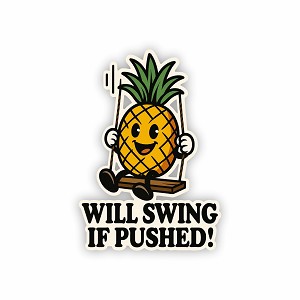 Will Swing If Pushed  Precision Cut Decal