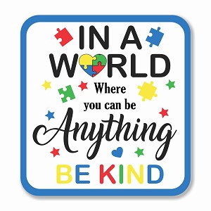 In a World where you can be Anything  Precision Cut Decal 