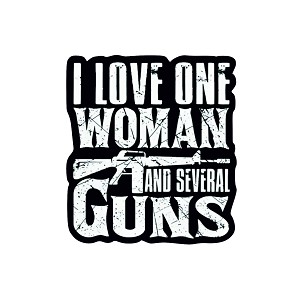 I Love one Woman and Several Guns  Sticker (Peel N' Stick)