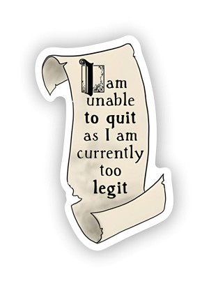 I Am Unable to Quit  Sticker (Peel N'Stick)
