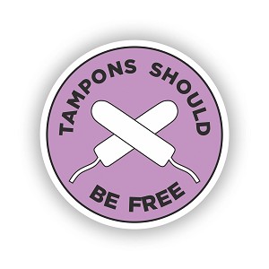Tampons Should Be Free  Sticker (Peel N'Stick)