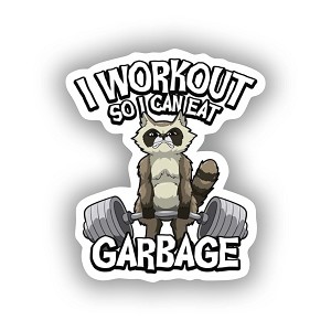 I Workout So I Can Eat Garbage Fitness Raccoon  Sticker (Peel N'Stick)