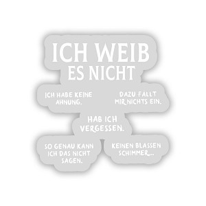 ICH WEIB ES NICHT, Funny German Quotes for German Speakers  Sticker (Peel N'Stick)