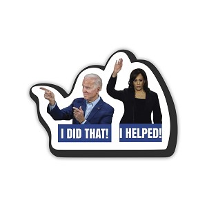 I Did That Biden Harris  Sticker (Peel N'Stick)