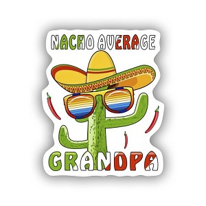 Mexico Nacho Average Grandpa  Sticker (Peel N'Stick)