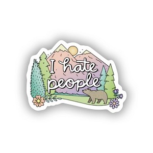 I Hate People Nature  Sticker (Peel N'Stick)