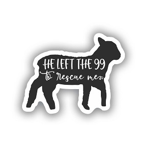 He Left The 99 to Rescue me  Sticker (Peel N'Stick)