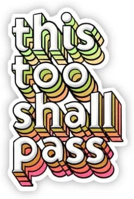 This Too Shall Pass  Sticker (Peel N'Stick)
