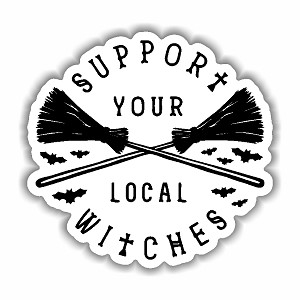 Support Your Local Witches  Sticker (Peel N' stick) 